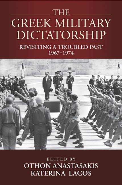 Book cover image for The Greek Military Dictatorship ISBN: 9781800731745